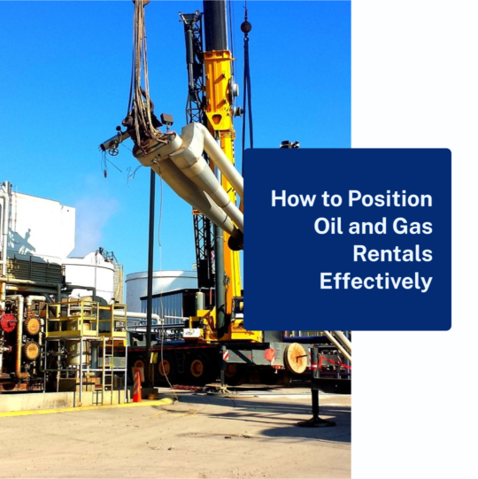 How to position oil and gas rentals