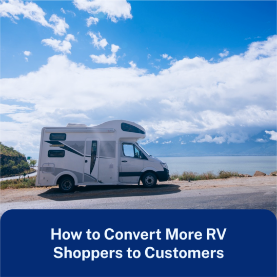 How to convert RV shoppers into customers